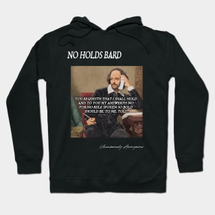 No Holds Bard... Hoodie